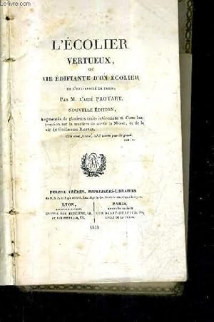 Imagen del vendedor de L'ECOLIER VERTUEUX OU VIE EDIFIANTE D'UN ECOLIER / NOUVELLE EDITION AUGMENTEE DE PLUSIEURS TRAITS INTERESSANS ET D'UNE INSTRUCTION SUR LA MANIERE DE SERVIR LA MESSE ET DE LA VIE DE GUILLAUME RUFFIN. a la venta por Le-Livre