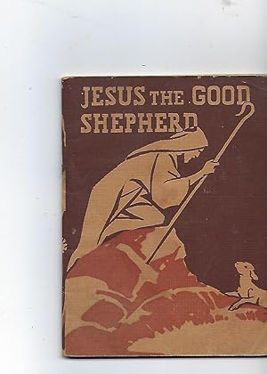 Seller image for Jesus the Good Shepherd for sale by Peakirk Books, Heather Lawrence PBFA