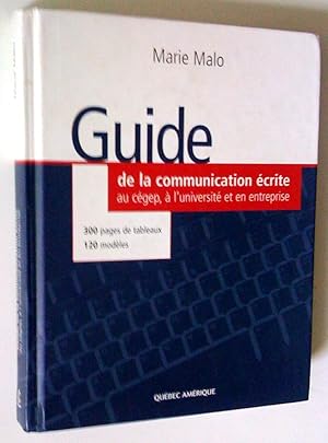 Bild des Verkufers fr Guide de la communication crite au cgep,  l'universit et en entreprise zum Verkauf von Claudine Bouvier