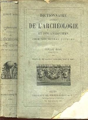 Bild des Verkufers fr DICTIONNAIRE GENERAL DE L'ARCHEOLOGIE ET DES ANTIQUITES CHEZ LES DIVERS PEUPLES zum Verkauf von Le-Livre