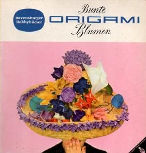 Bunte Origami Blumen : [Japanisches Papierfalten].