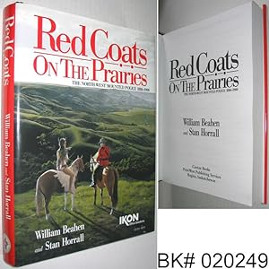 Seller image for Red Coats On The Prairies: The North-West Mounted Police 1886-1900 for sale by Alex Simpson