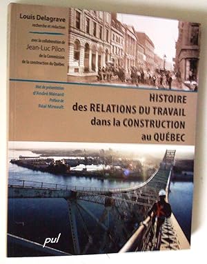 Bild des Verkufers fr Histoire des relations du travail dans la construction au Qubec zum Verkauf von Claudine Bouvier