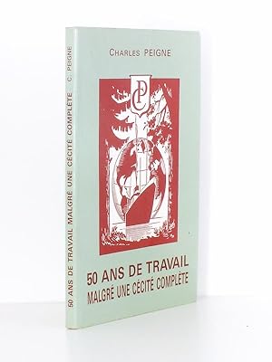 50 ans de travail, Malgré une cécité complète [ Exemplaire dédicacé par l'auteur ]