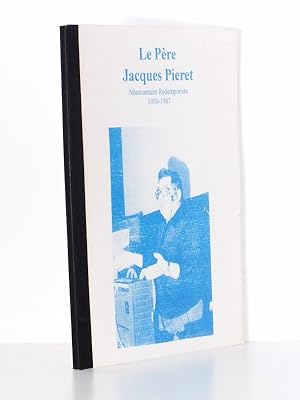 Le père Jacques Pieret , Missionnaire Rédemptoriste 1930 - 1987