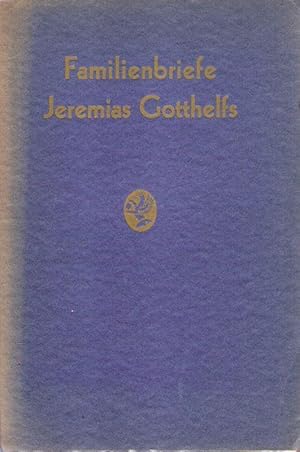 Familienbriefe Jeremias Gotthelfs.