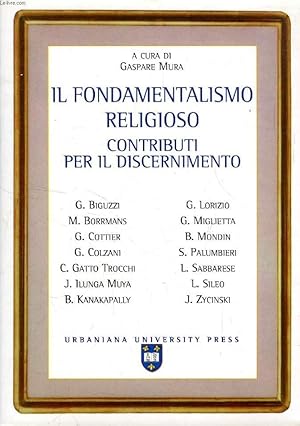 Bild des Verkufers fr IL FONDAMENTALISMO RELIGIOSO, CONTRIBUTI PER IL DISCERNIMENTO zum Verkauf von Le-Livre