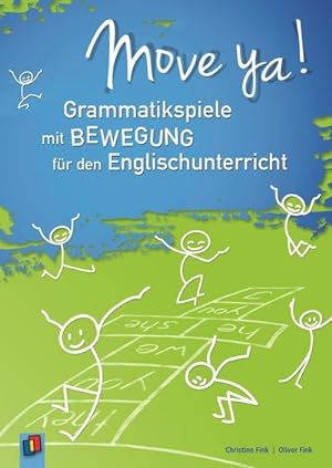 Bild des Verkufers fr Move ya! : Grammatikspiele mit Bewegung fr den Englischunterricht zum Verkauf von AHA-BUCH GmbH