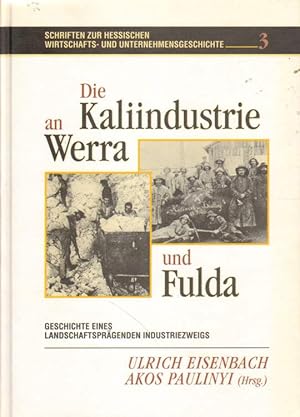 Image du vendeur pour Die Kaliindustrie an Werra und Fulda. mis en vente par Versandantiquariat Boller