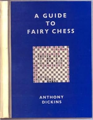 Seller image for A Guide to Fairy Chess for sale by The Book Collector, Inc. ABAA, ILAB