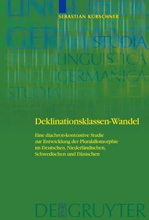 Bild des Verkufers fr Deklinationsklassen-Wandel : Eine diachron-kontrastive Studie zur Entwicklung der Pluralallomorphie im Deutschen, Niederlndischen, Schwedischen und Dnischen zum Verkauf von AHA-BUCH GmbH