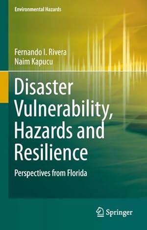 Bild des Verkufers fr Disaster Vulnerability, Hazards and Resilience : Perspectives from Florida zum Verkauf von AHA-BUCH GmbH