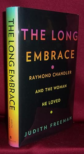 Image du vendeur pour THE LONG EMBRACE: Raymond Chandler and the Woman He Loved mis en vente par BOOKFELLOWS Fine Books, ABAA