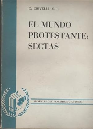 EL MUNDO PROTESTANTE: SECTAS.