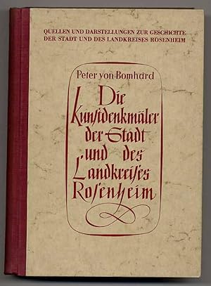 Die Kunstdenkmäler der Stadt und des Landkreises Rosenheim. 1. Teil: Die Kunstdenkmäler der Stadt...