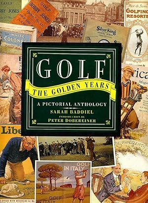 Golf, the Golden Years; a Pictorial Anthology