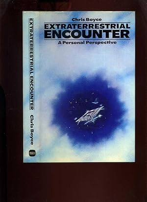 Extraterrestrial Encounter, a Personal Perspective