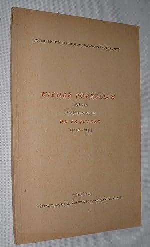 Imagen del vendedor de Wiener Porzellan aus der Manufaktur Du Paquiers (1718-1744) a la venta por Pauline Harries Books