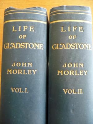 The Life of William Ewart Gladstone in two volumes
