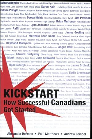 KICKSTART: HOW SUCCESSFUL CANADIANS GOT STARTED.