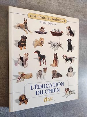 Image du vendeur pour L'Education du Chien. mis en vente par Librairie Pique-Puces