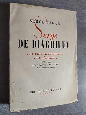 Imagen del vendedor de SERGE DE DIAGHILEV. Sa vie, son oeuvre, sa lgende. Prface de Jean-Louis Vaudoyer. a la venta por Librairie Pique-Puces