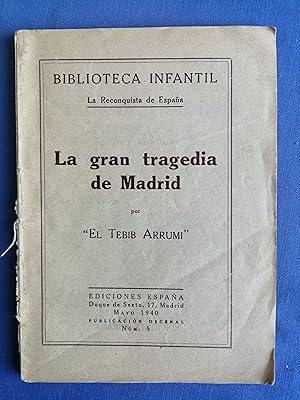 Imagen del vendedor de La gran tragedia de Madrid a la venta por Perolibros S.L.