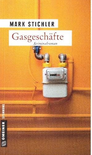 Gasgeschäfte. Kriminalroman