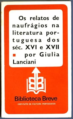 Immagine del venditore per Os Relatos de Naufrgios na Literatura Portuguesa dos Sculos XVI e XVII venduto da Lirolay