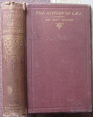 Bild des Verkufers fr A HISTORY OF LACE. zum Verkauf von Graham York Rare Books ABA ILAB