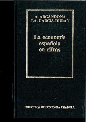 Imagen del vendedor de LA ECONOMIA ESPAOLA EN CIFRAS a la venta por Papel y Letras