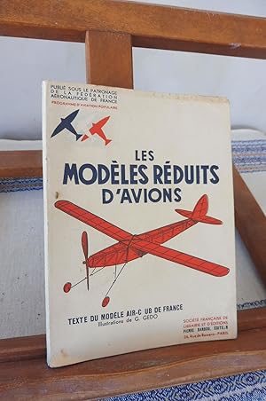 Imagen del vendedor de Les Modles Rduits D'Avions. Publi Sous Le Patronage De La Fdration Aronautique De France. a la venta por librairie ESKAL