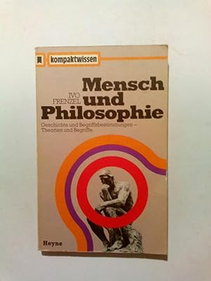 Seller image for Mensch und Philosophie. Geschichte und Begriffsbestimmungen - Theorien und Begriffe. for sale by ANTIQUARIAT Franke BRUDDENBOOKS