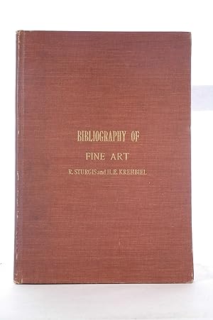Seller image for BIBLIOGRAPHY OF FINE ART. PAINTING, SCULPTURE, ARCHITECTURE, ARTS OF DECORATION, ILLUSTRATION, AND OTHER RARITIES. for sale by Chris Korczak, Bookseller, IOBA