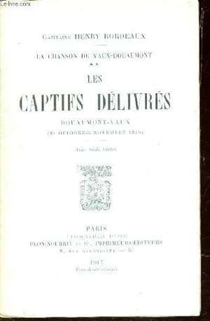 Seller image for LES CAPTIFS DELIVRES - DOUAUMONT-VAUX - (21 OCTOBRE-NOVEMBRE 116) - TOME 2 DE "LA CHANSON DE VAUX-DOUAUMONT". for sale by Le-Livre
