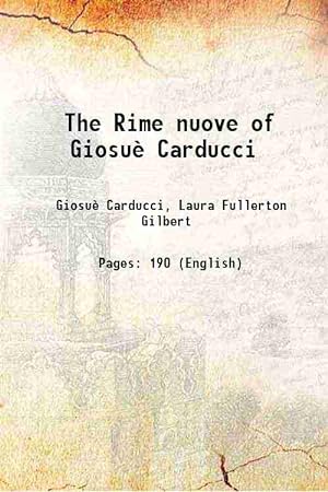 Imagen del vendedor de The Rime nuove of Giosuè Carducci 1916 a la venta por Gyan Books Pvt. Ltd.