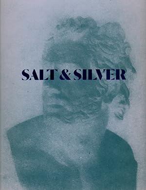 Seller image for Salt & Silver. Early Photography 1840-1860 from the Wilson Centre for Photography for sale by Studio Bibliografico Marini