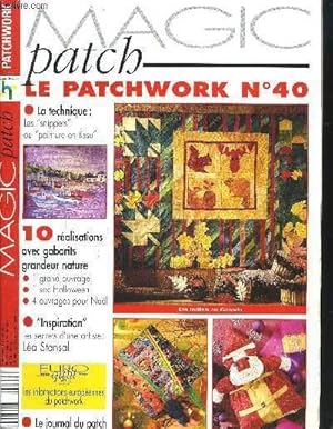 Imagen del vendedor de MAGIC PATCH LE PATCHWORK N�40- la technique les snippets ou peinture en tissu - 10 r�alisations avec gabarits grandeur nature 1 grand ouvrage 1 sac halloween 4 ouvrages pour no�l- Inspiration les secrets d'une aritste LEA STANSAL a la venta por Le-Livre