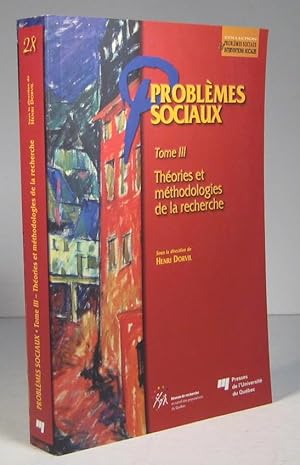 Seller image for Problmes sociaux. Tome III (3) : Thories et mthodologies de la recherche for sale by Librairie Bonheur d'occasion (LILA / ILAB)