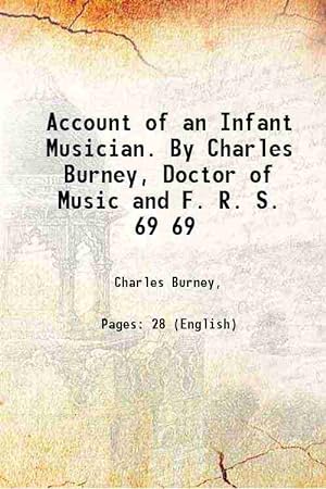 Immagine del venditore per Account of an Infant Musician. By Charles Burney, Doctor of Music and F. R. S. Volume 69 1779 venduto da Gyan Books Pvt. Ltd.