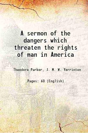 Seller image for A sermon of the dangers which threaten the rights of man in America 1854 for sale by Gyan Books Pvt. Ltd.