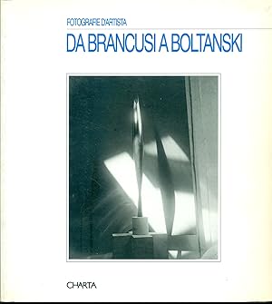 Immagine del venditore per Da Brancusi a Boltanski. Fotografie d'artista venduto da Studio Bibliografico Marini