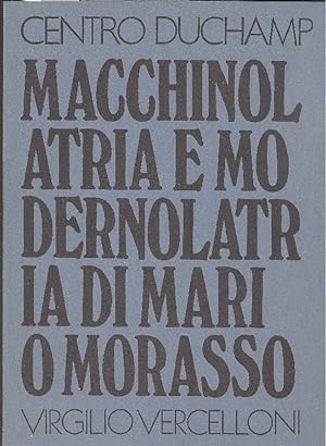 Bild des Verkufers fr Macchinolatria e modernolatria di Mario Morasso zum Verkauf von Studio Bibliografico Marini