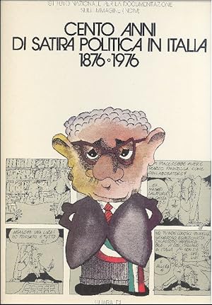 Immagine del venditore per Cento anni di satira politica in Italia (1876-1976) venduto da Studio Bibliografico Marini