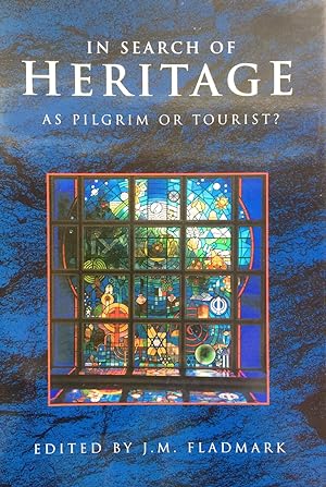 Seller image for In Search of Heritage as Pilgrim or Tourist? for sale by Epilonian Books