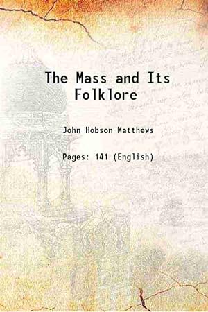 Seller image for The Mass and Its Folklore 1903 for sale by Gyan Books Pvt. Ltd.
