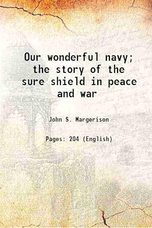 Seller image for Our wonderful navy; the story of the sure shield in peace and war 1919 for sale by Gyan Books Pvt. Ltd.