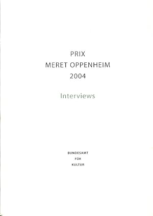 Bild des Verkufers fr Prix Meret Oppenheim 2004: Interviews. zum Verkauf von Antiquariat Bookfarm