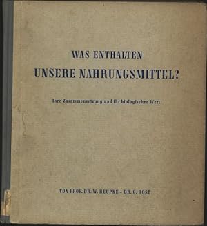 Imagen del vendedor de Was enthalten unsere Nahrungsmittel ? Ihre Zusammensetzung und ihr biologischer Wert. a la venta por Antiquariat Bookfarm