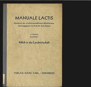 Imagen del vendedor de Milch in der Landwirtschaft. Manuale lactis. Handbuch der Milchwirtschaftlichen Weltliteratur. II. Folge, Klasse 0. a la venta por Antiquariat Bookfarm